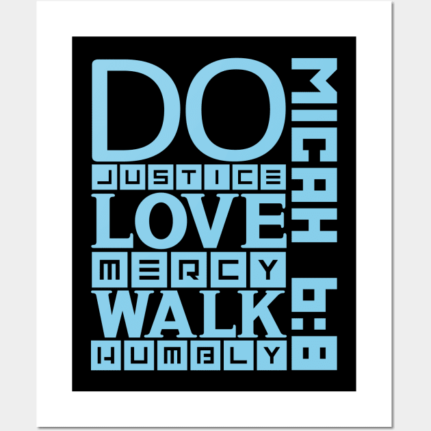 Do justice, love mercy, walk humbly Wall Art by colorsplash